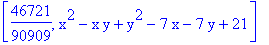 [46721/90909, x^2-x*y+y^2-7*x-7*y+21]